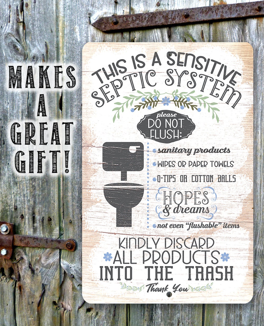 This Is A Sensitive Septic System - Metal Sign