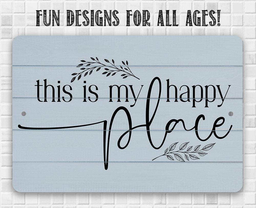 My Happy Place - Metal Sign