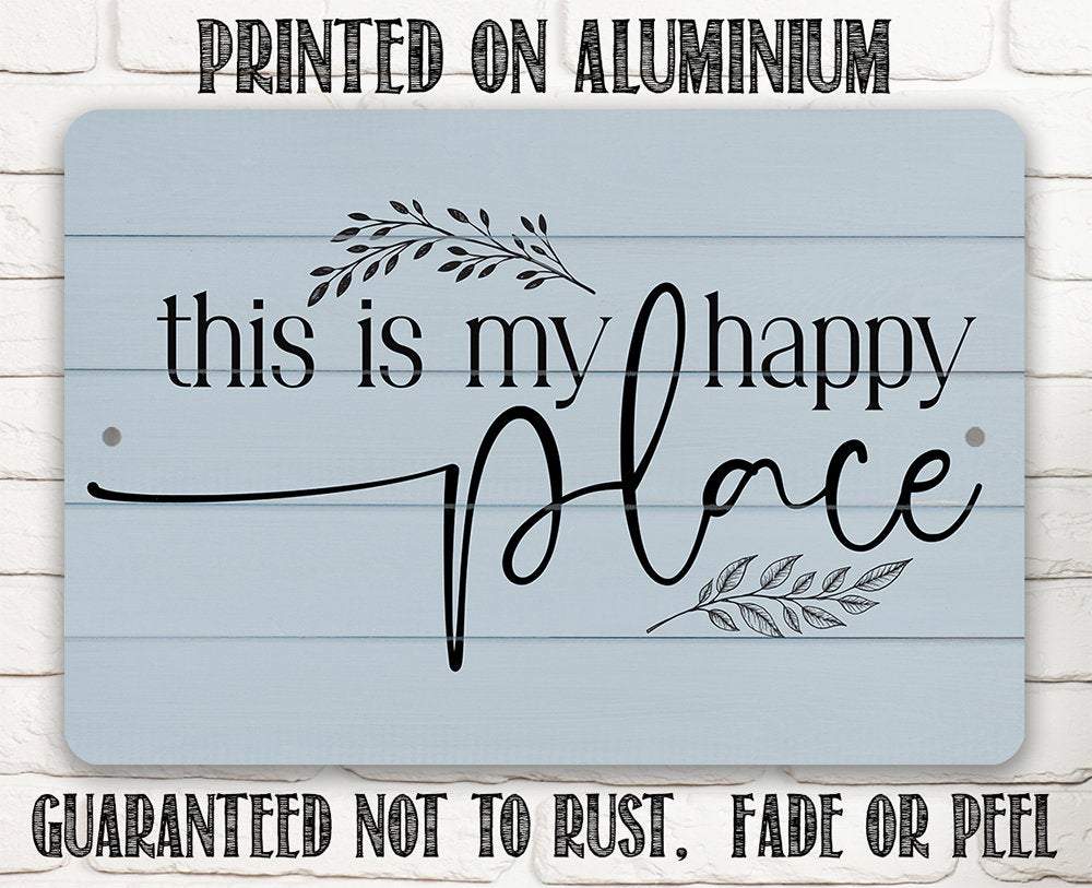 My Happy Place - Metal Sign