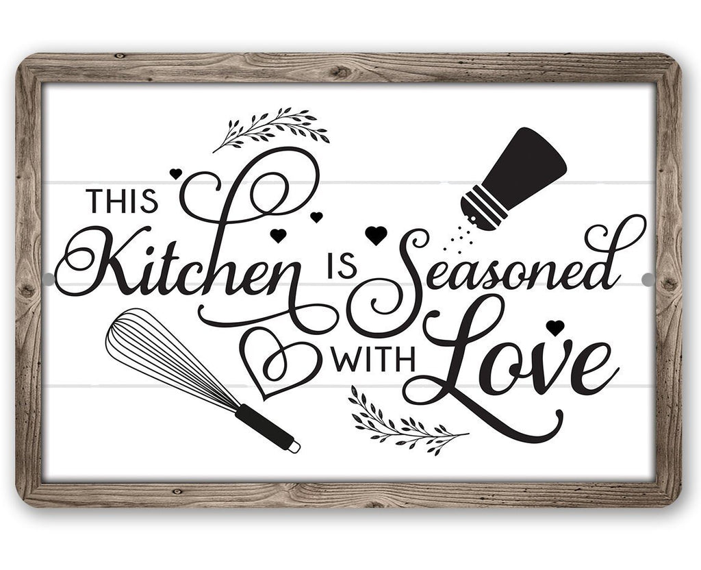 This Kitchen is Seasoned with Love - Metal Sign