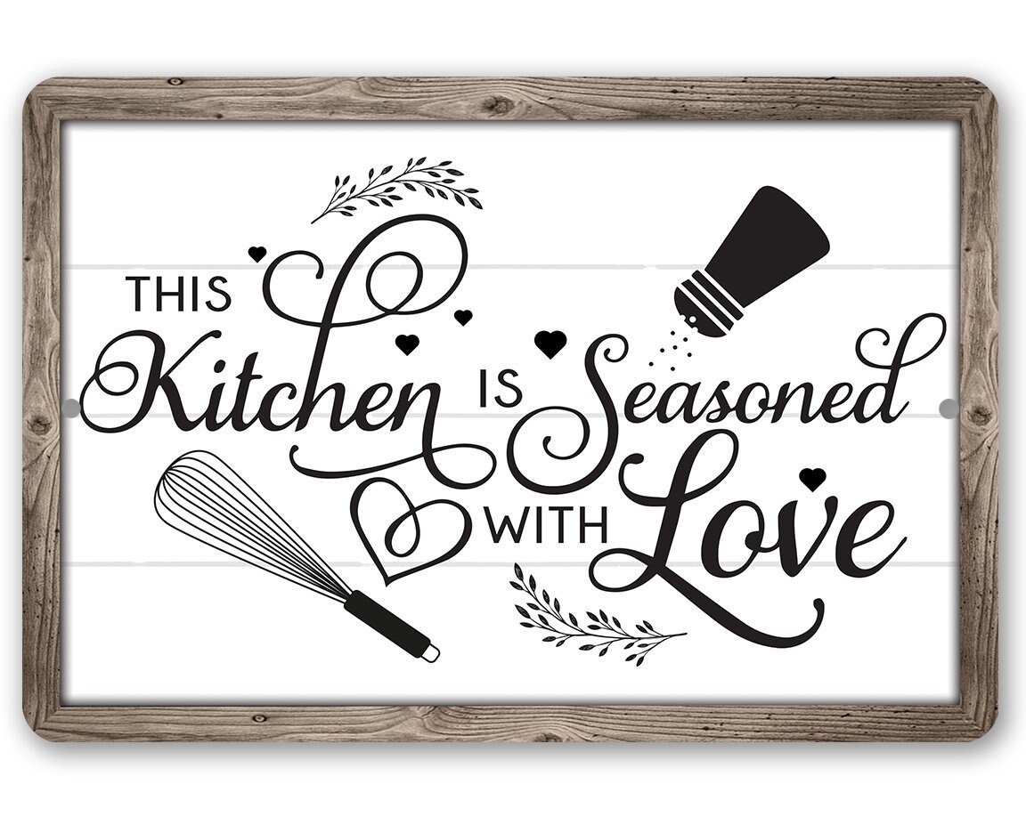 This Kitchen is Seasoned with Love - Metal Sign