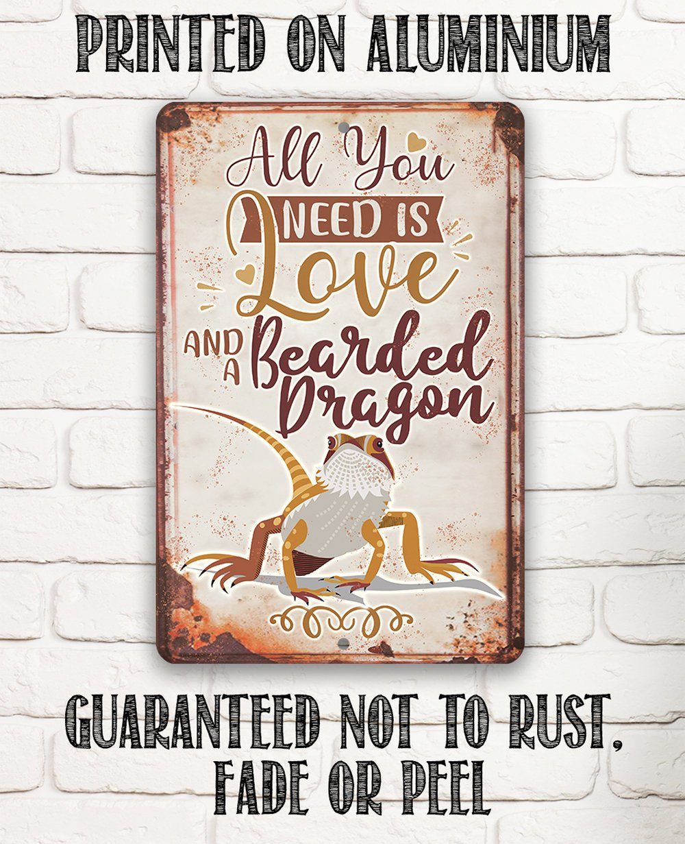 All You Need Bearded Dragon - Metal Sign