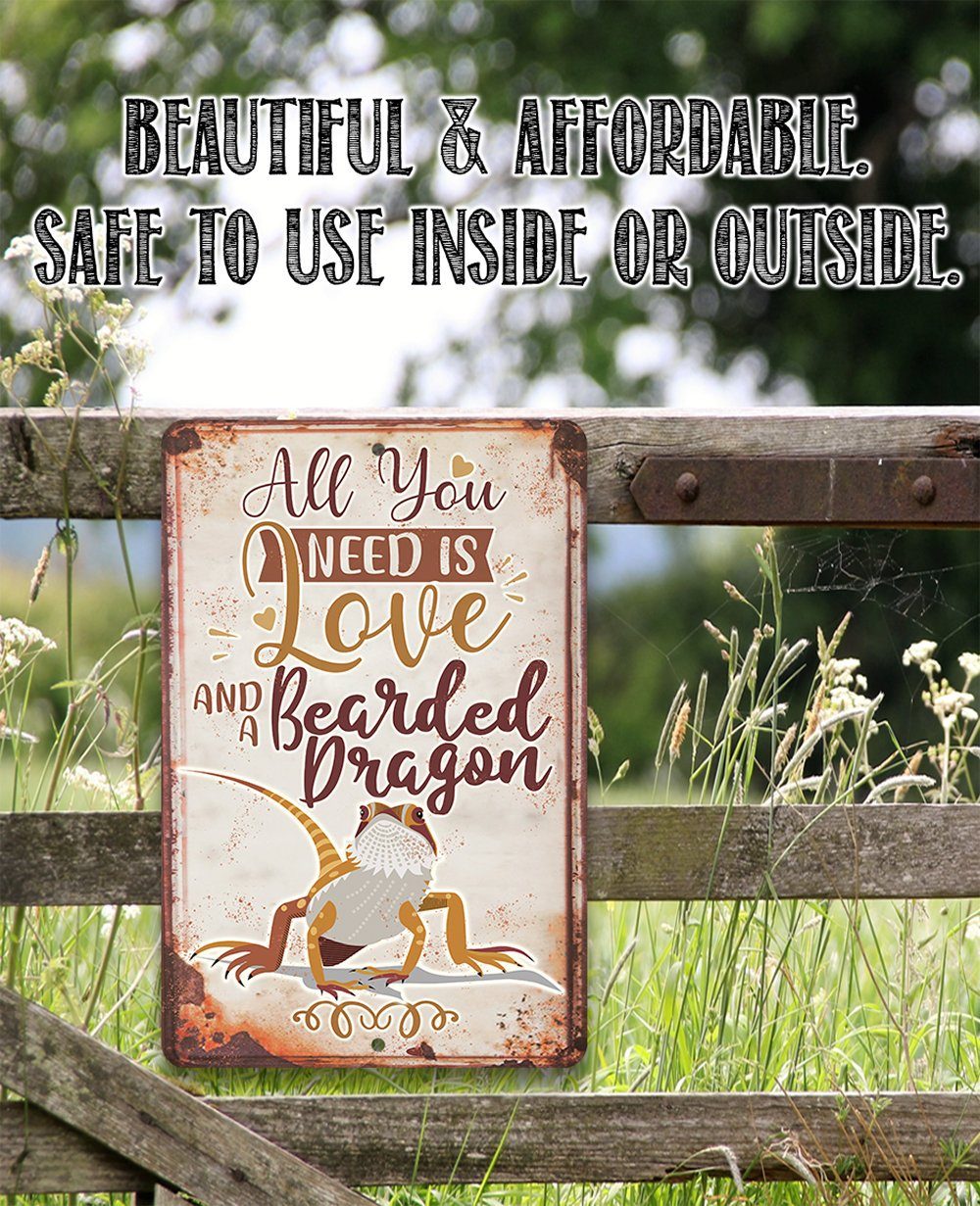All You Need Bearded Dragon - Metal Sign