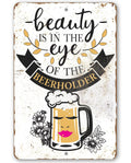 Beauty Beer Holder - Metal Sign