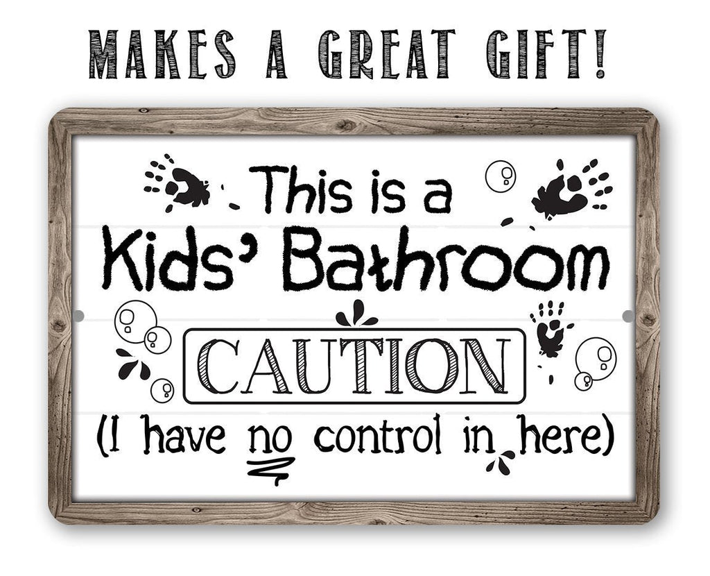 Caution Kid's Bathroom - Metal Sign