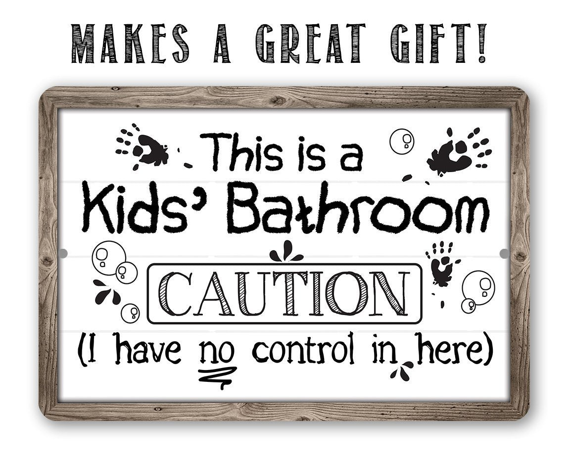 Caution Kid's Bathroom - Metal Sign