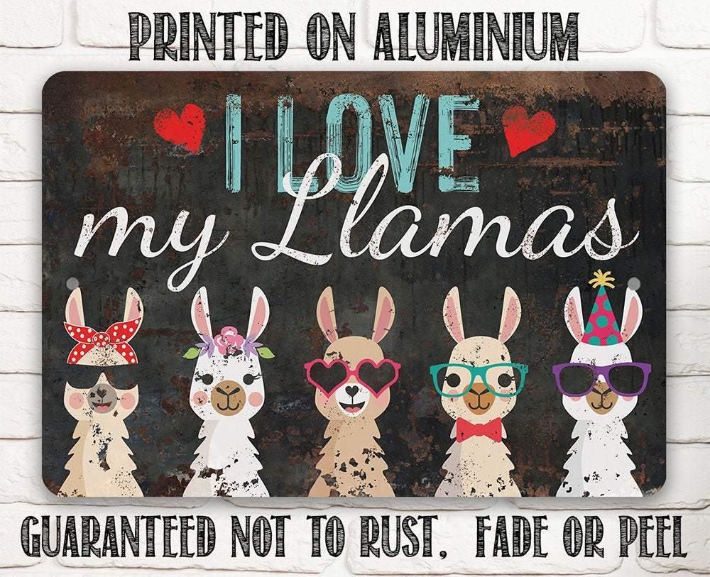 I Love My Llamas - Metal Sign