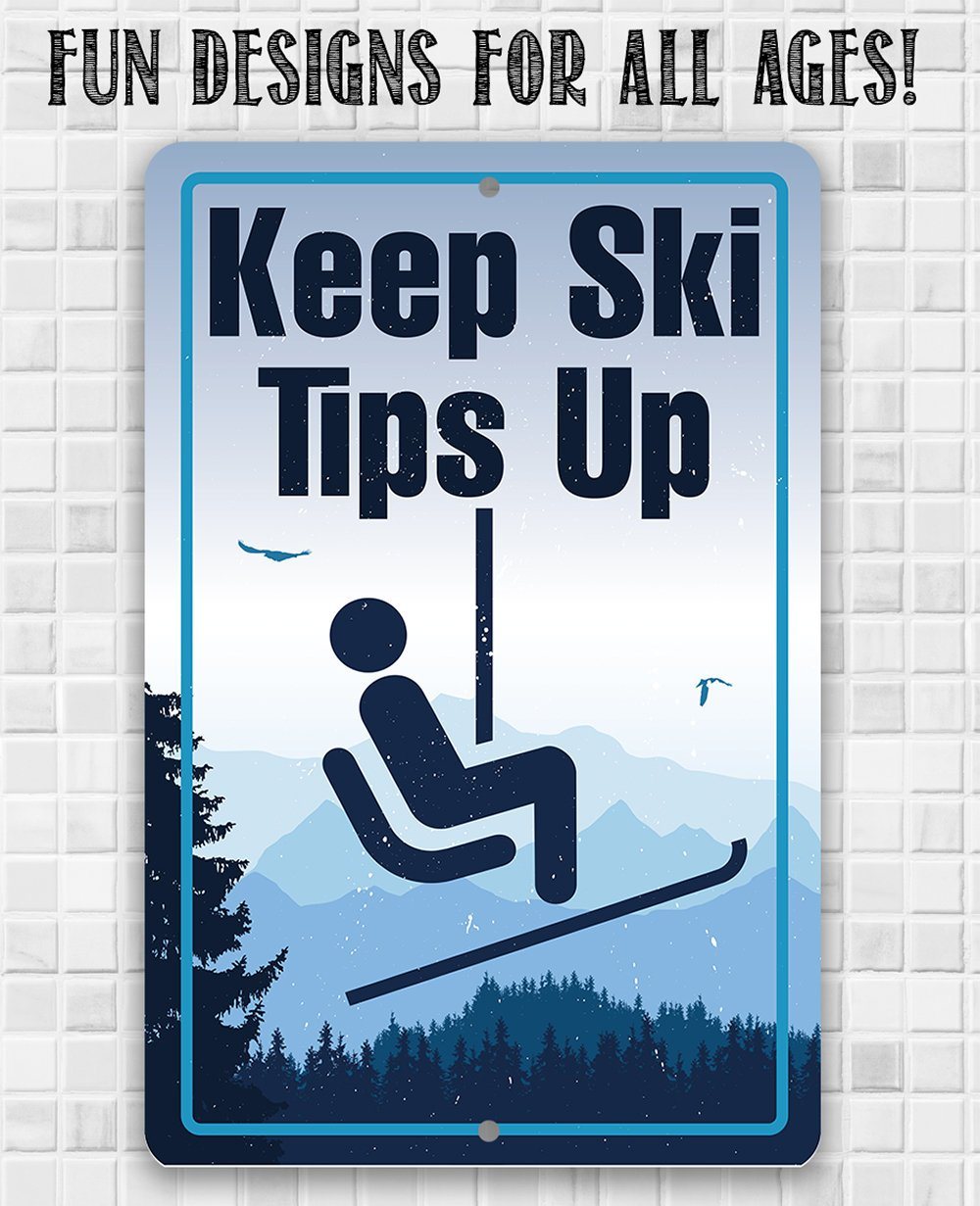 Keep Ski Tips Up - Metal Sign