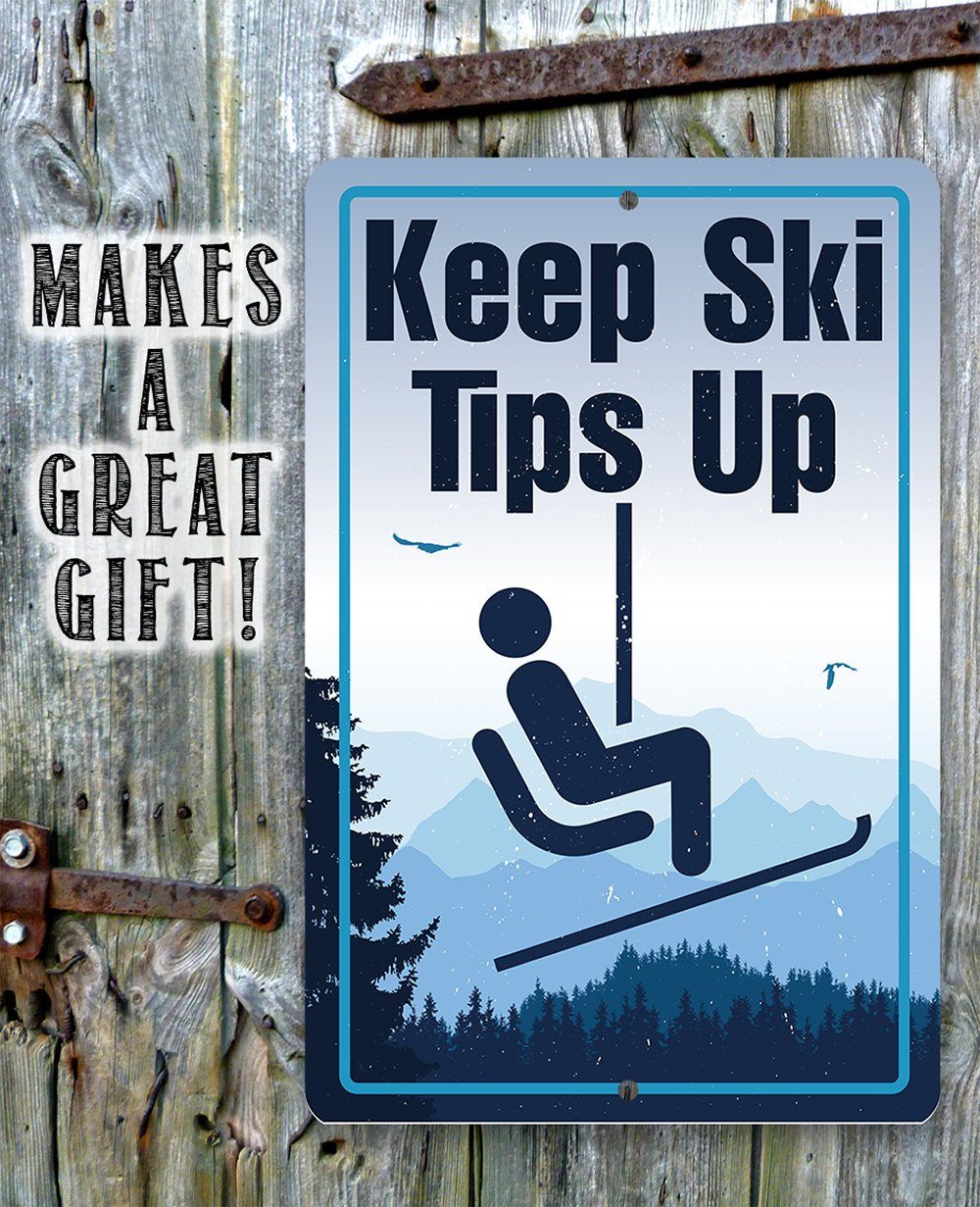 Keep Ski Tips Up - Metal Sign