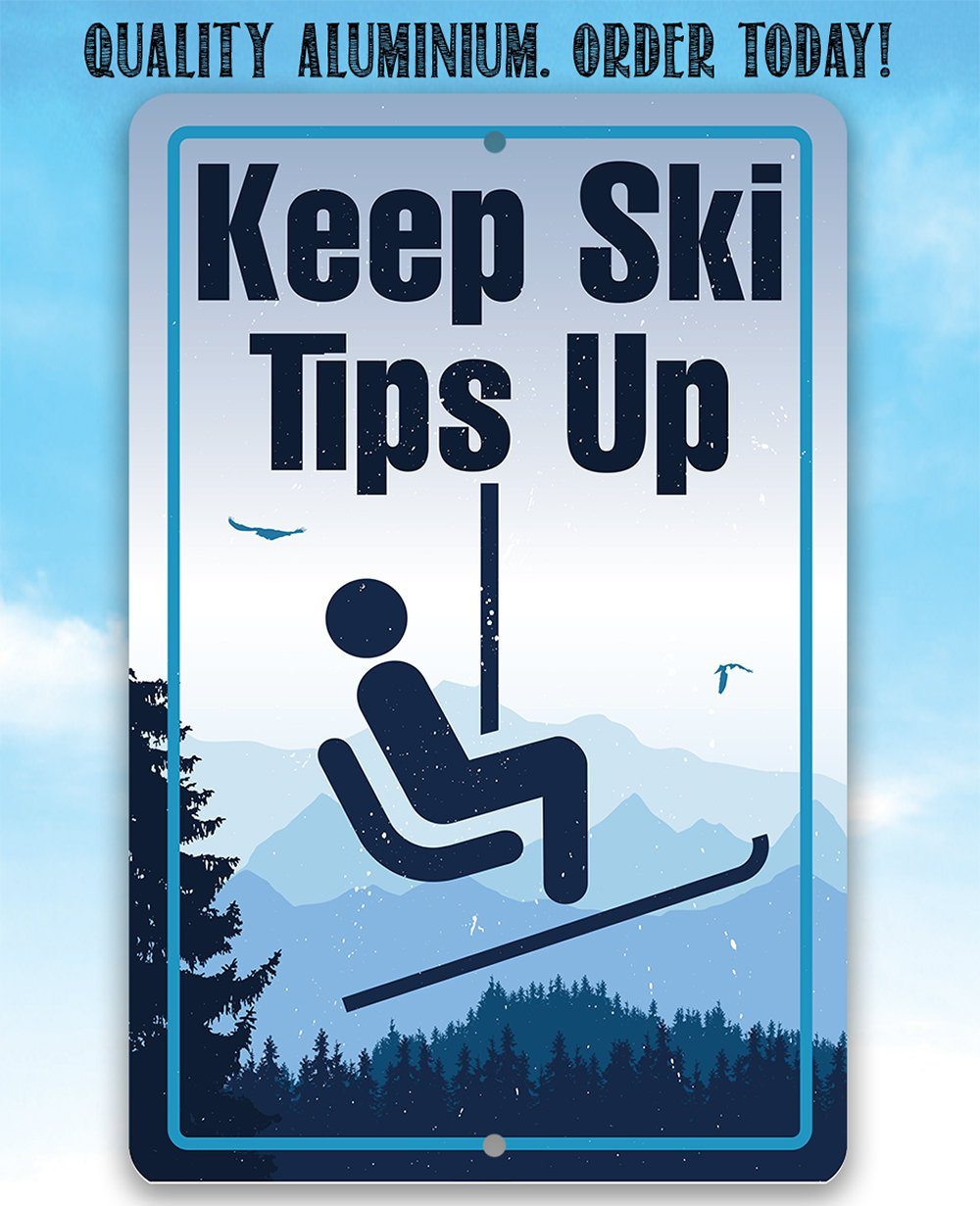 Keep Ski Tips Up - Metal Sign