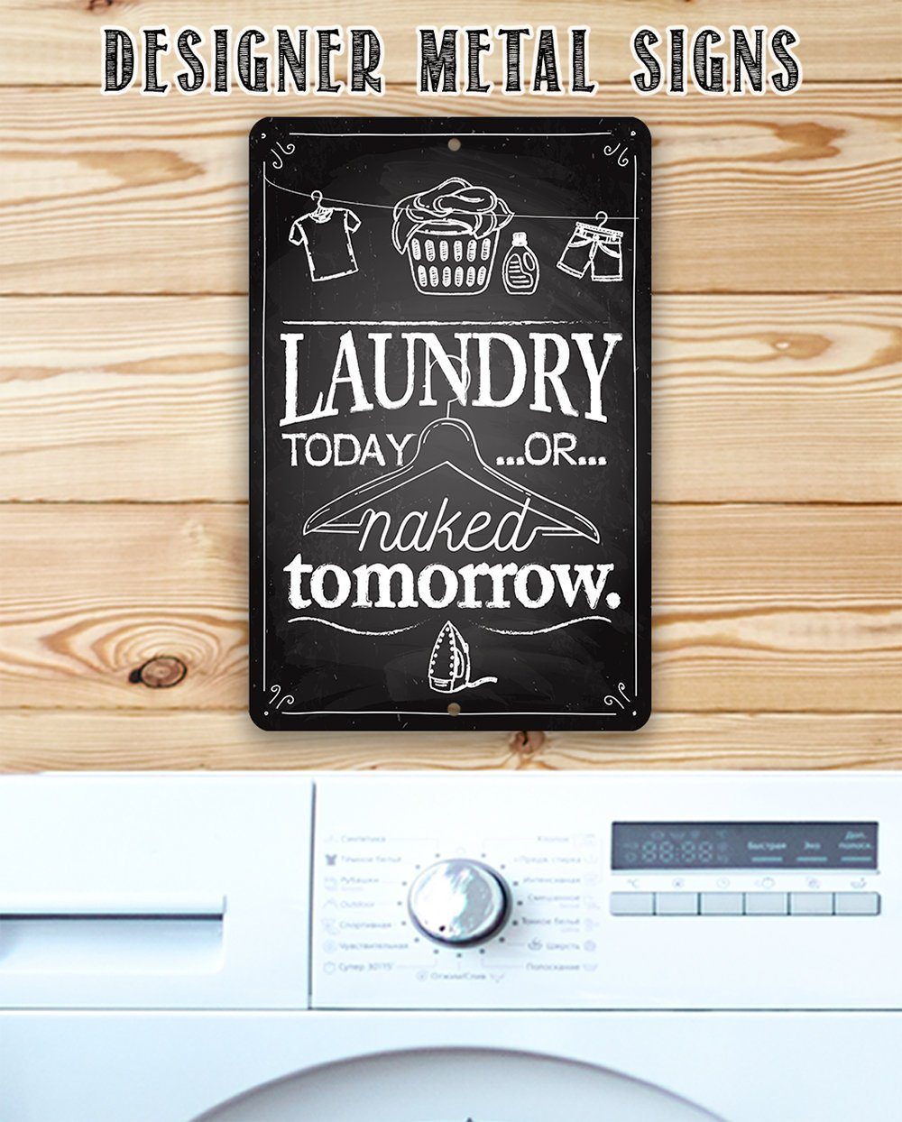 Laundry Today or Naked - Metal Sign