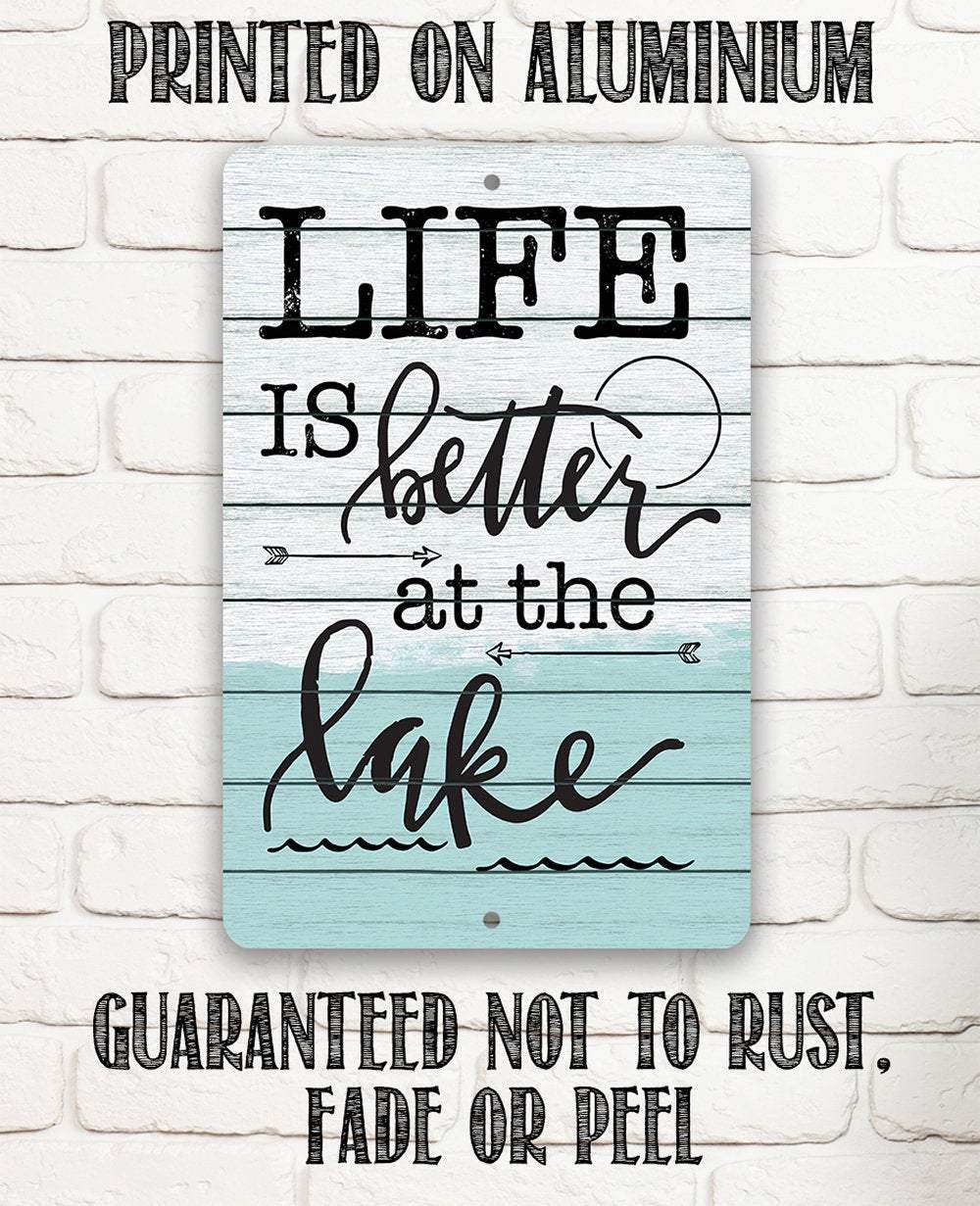 Life Is Better at The Lake 2 - Metal Sign