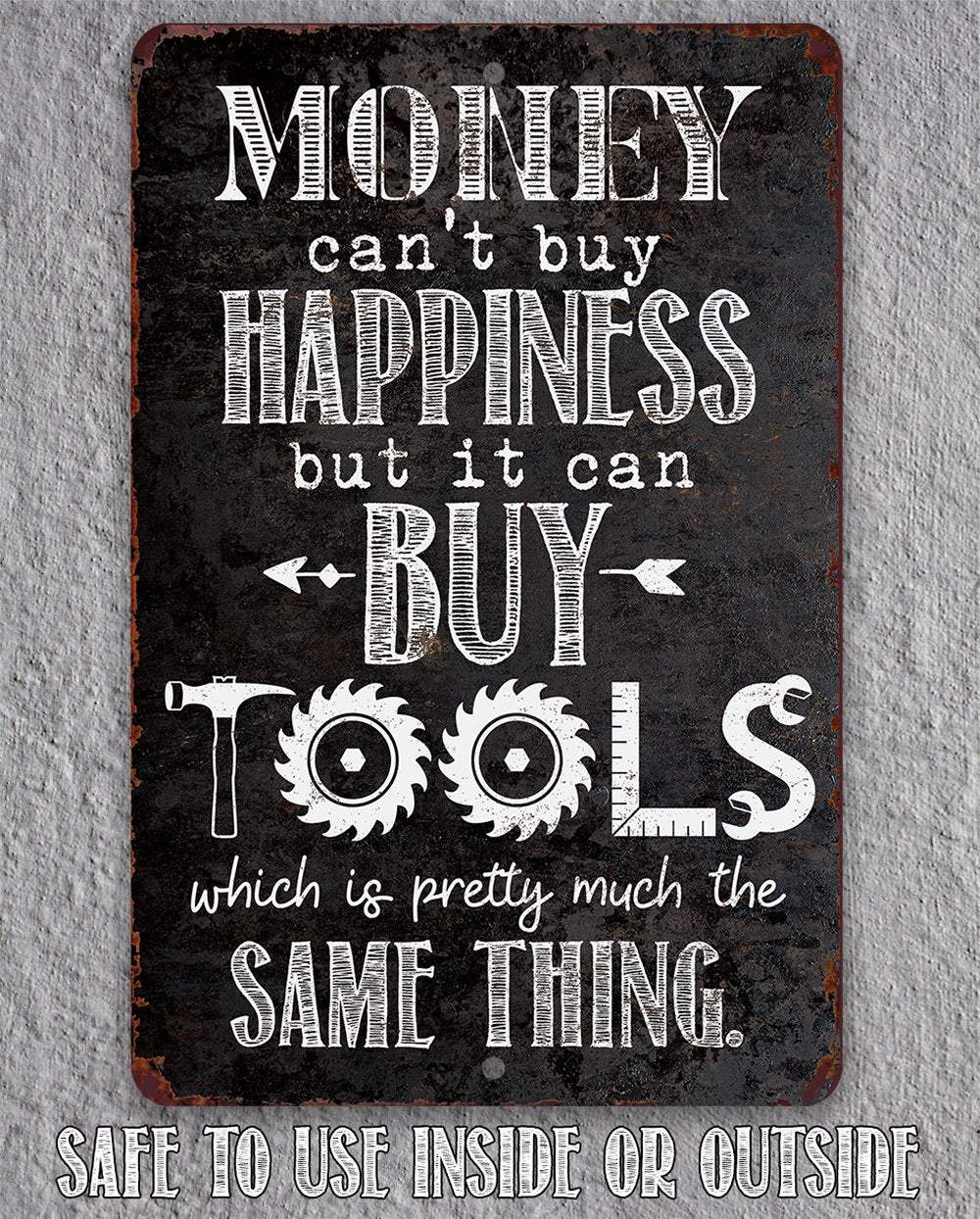 Money Can Buy Tools - Metal Sign