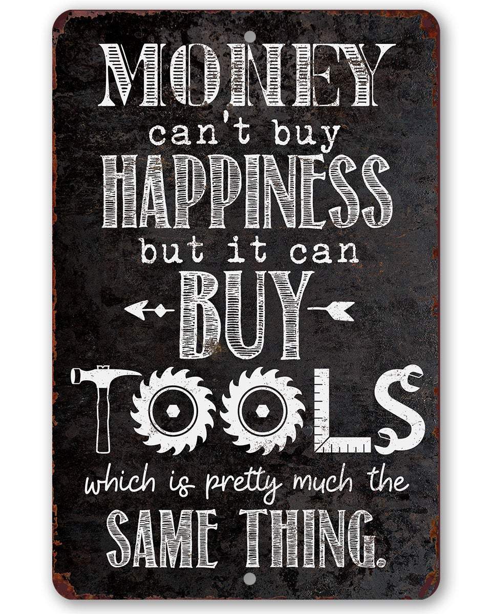 Money Can Buy Tools - Metal Sign