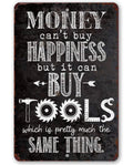 Money Can Buy Tools - Metal Sign
