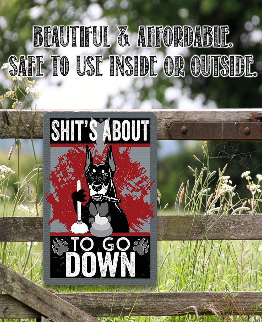 Shit's About To Go - Metal Sign