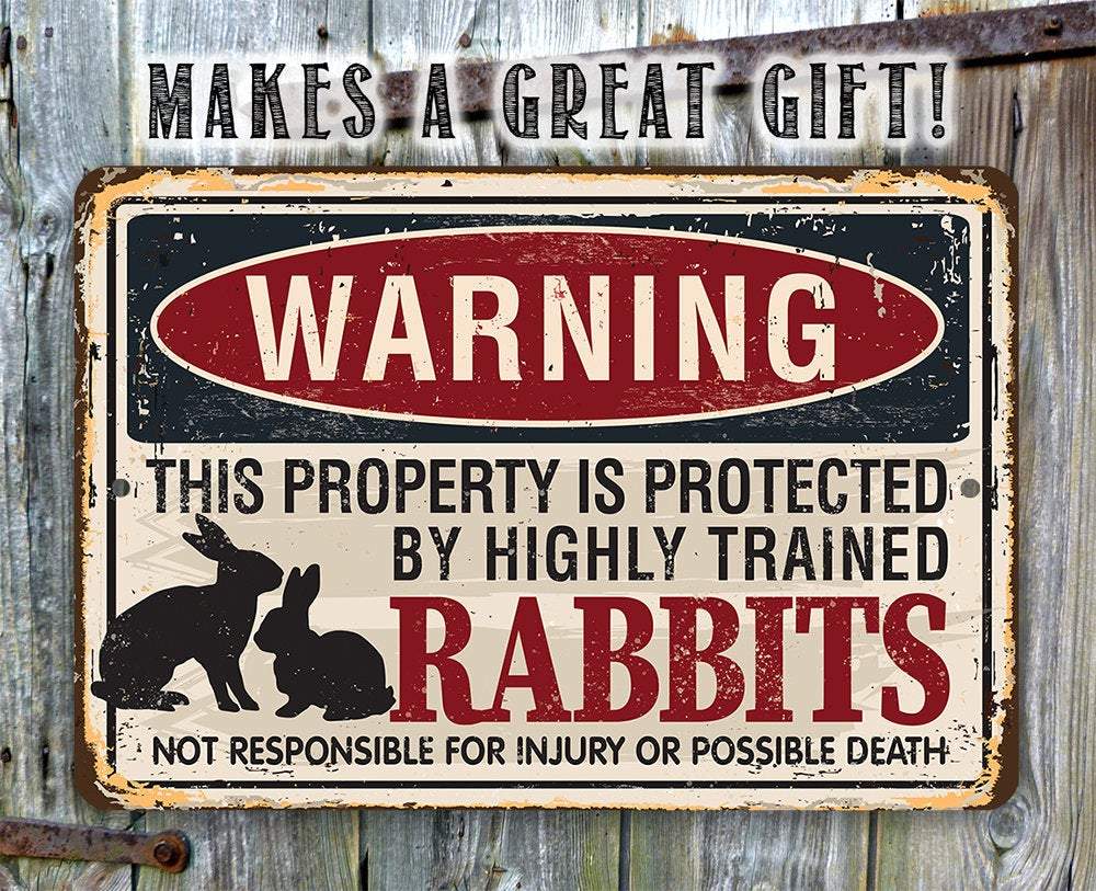 Warning Property Protected By Rabbits - Metal Sign
