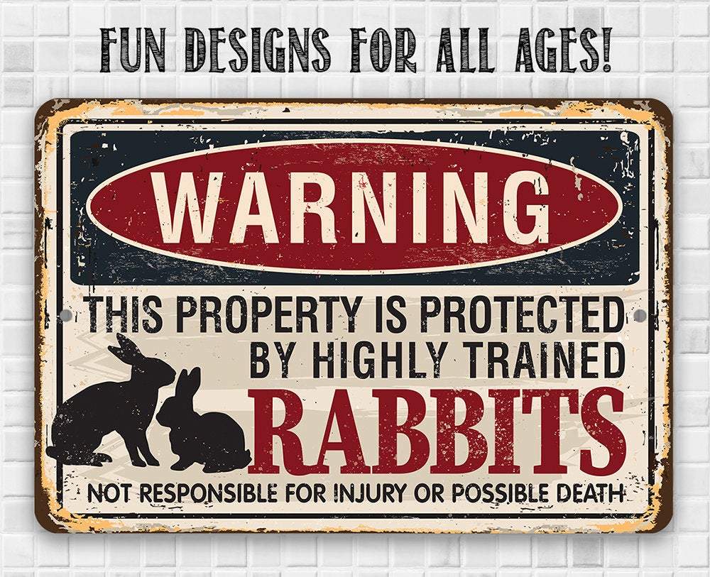 Warning Property Protected By Rabbits - Metal Sign
