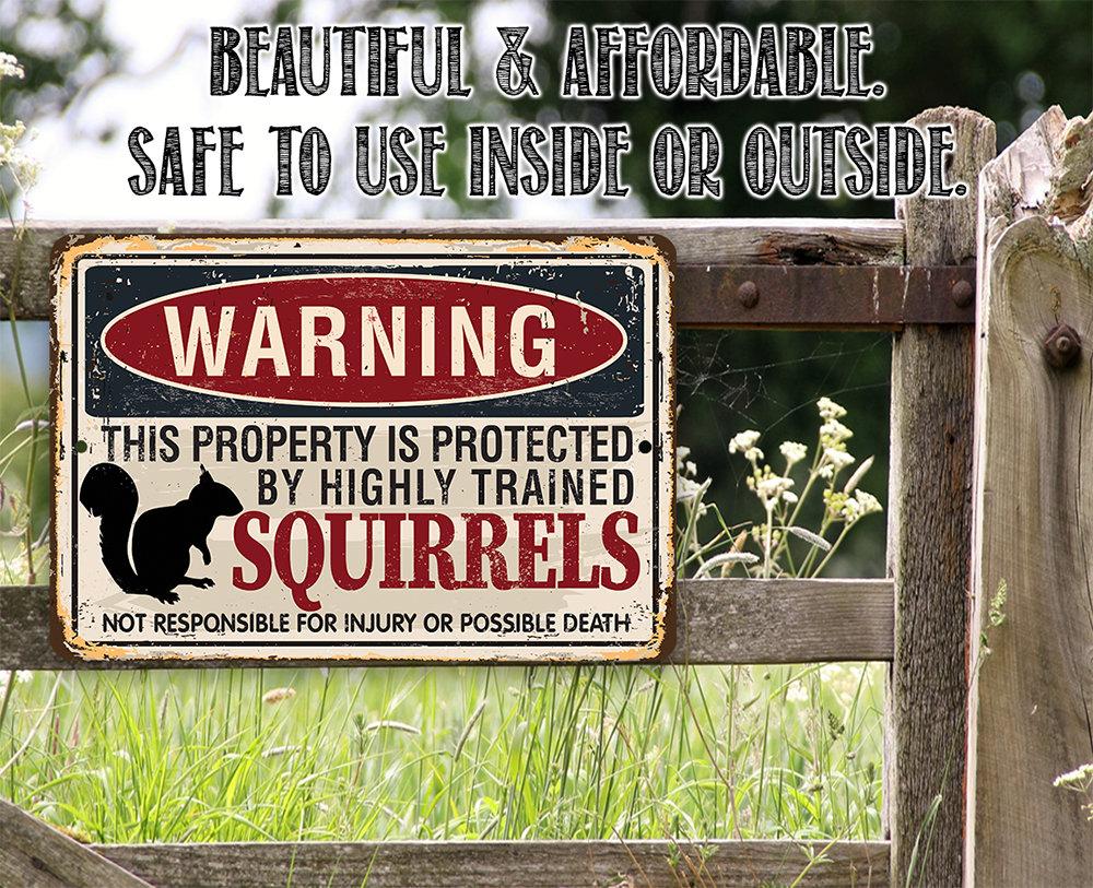 Warning Property Squirrels - Metal Sign