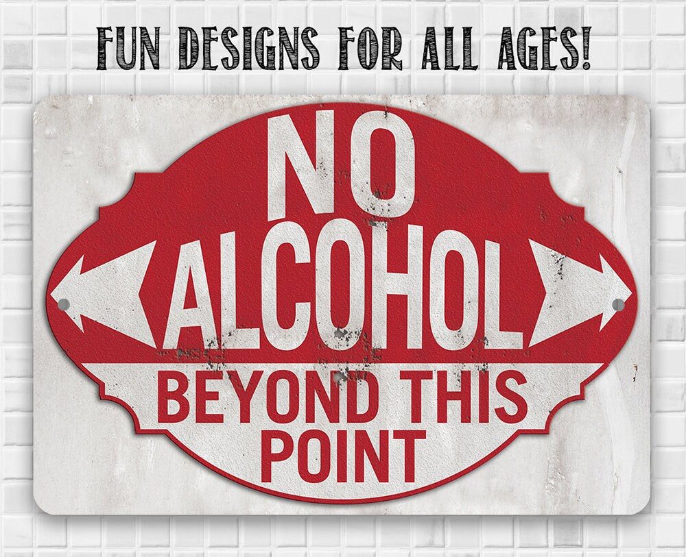 No Alcohol Beyond This Point - Metal Sign