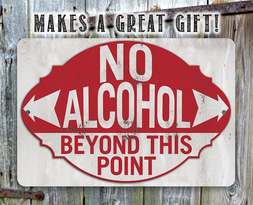 No Alcohol Beyond This Point - Metal Sign