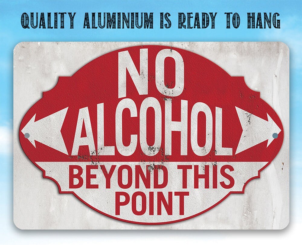 No Alcohol Beyond This Point - Metal Sign