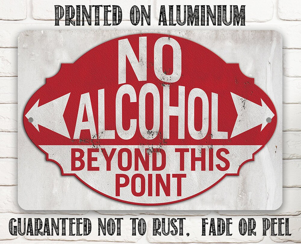 No Alcohol Beyond This Point - Metal Sign