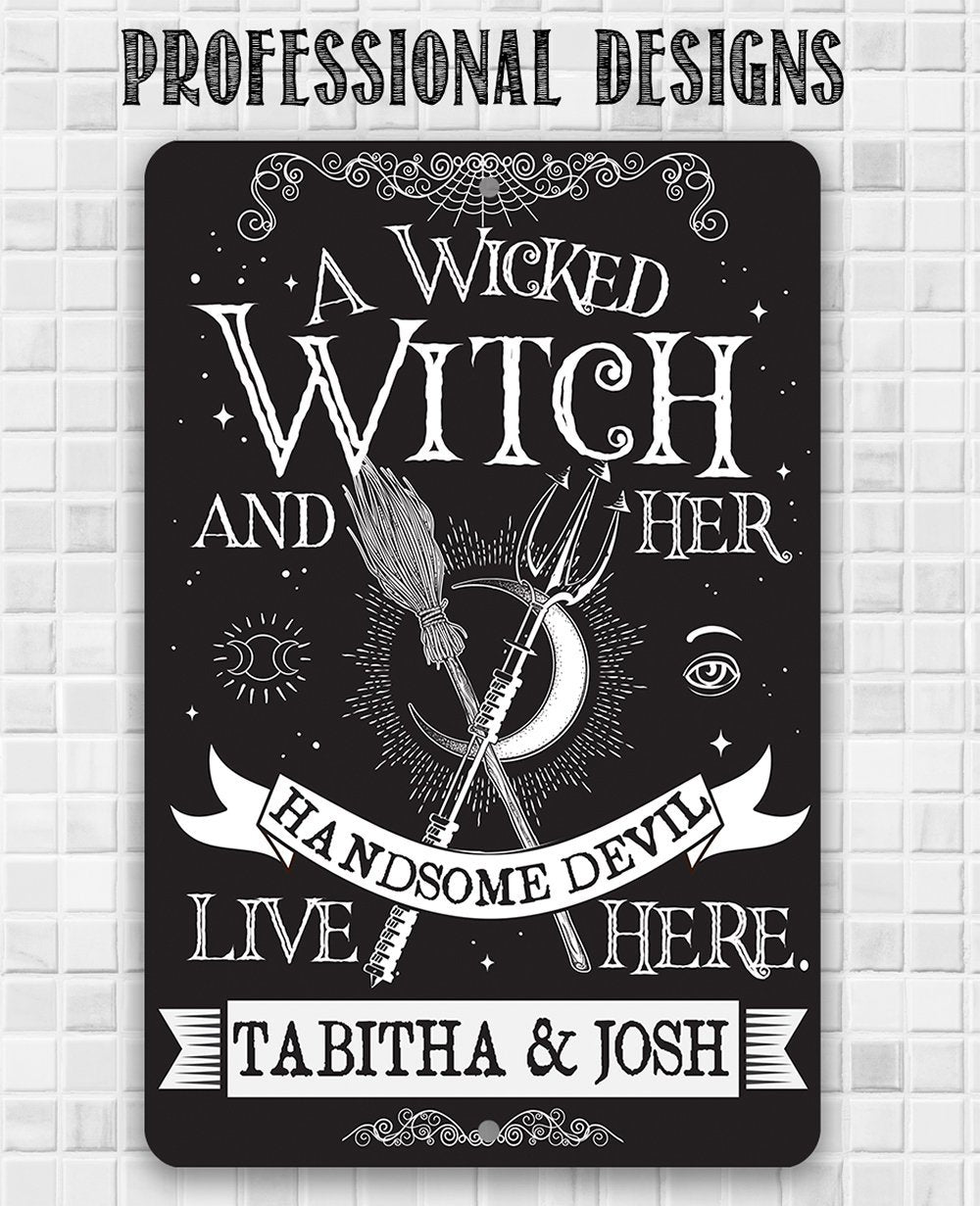 Personalized - A Wicked Witch and Her Handsome Devil - Metal Sign