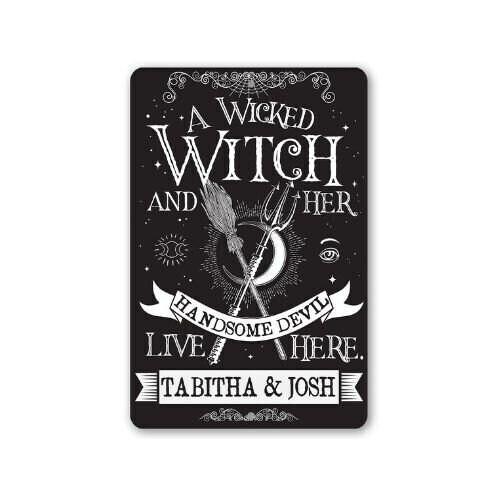 Personalized - A Wicked Witch and Her Handsome Devil - Metal Sign
