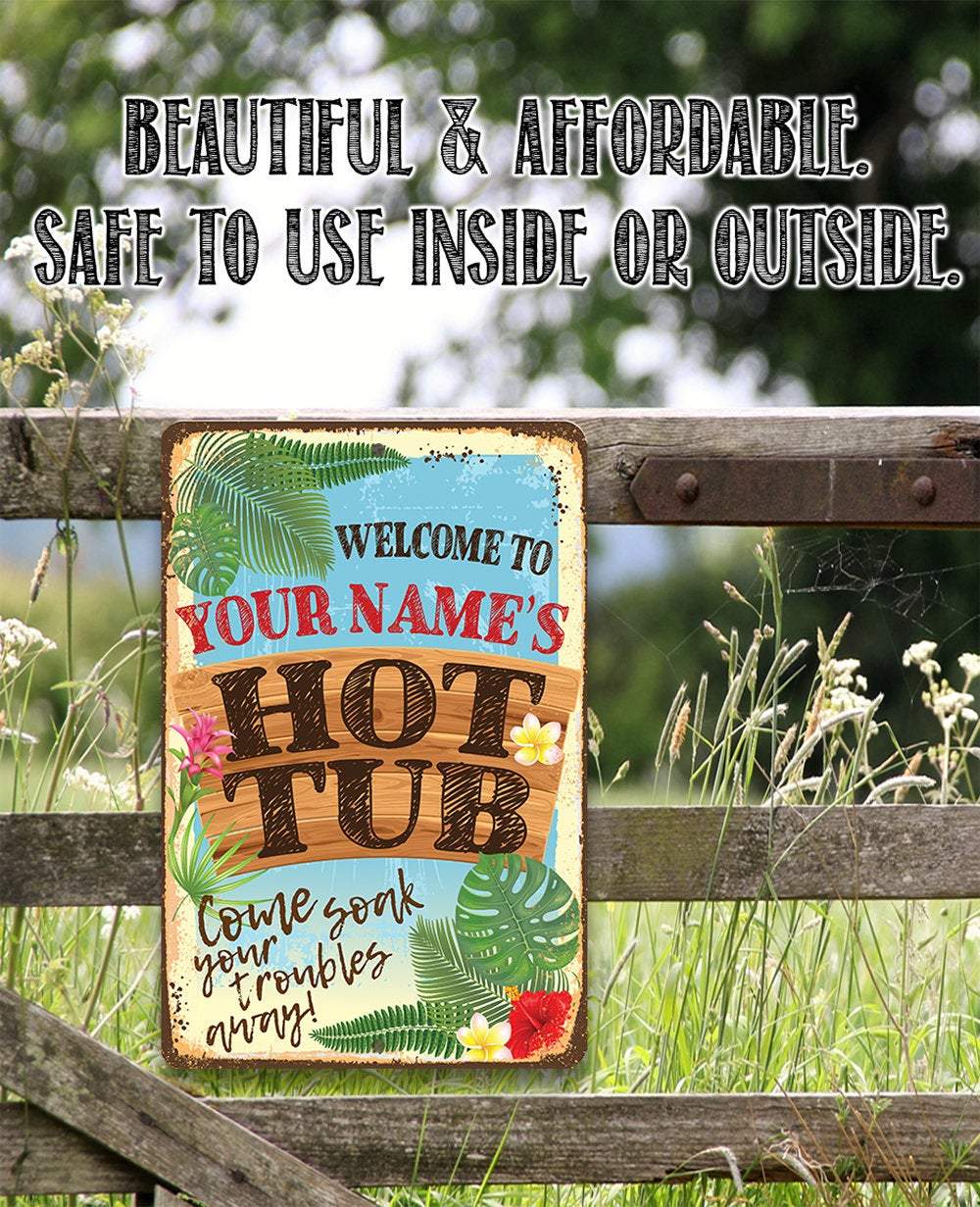 Personalized - Welcome To Our Hot Tub - Metal Sign