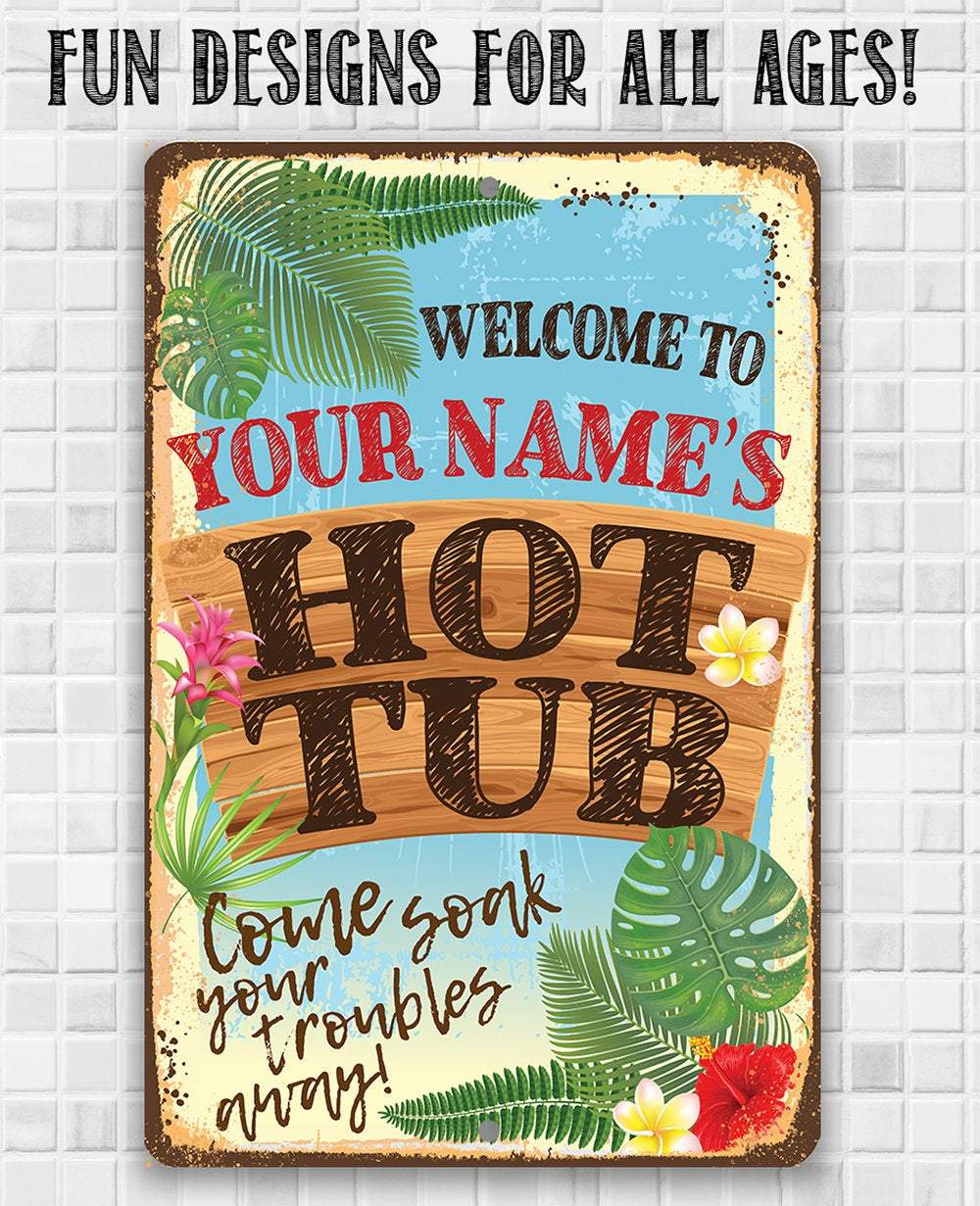 Personalized - Welcome To Our Hot Tub - Metal Sign