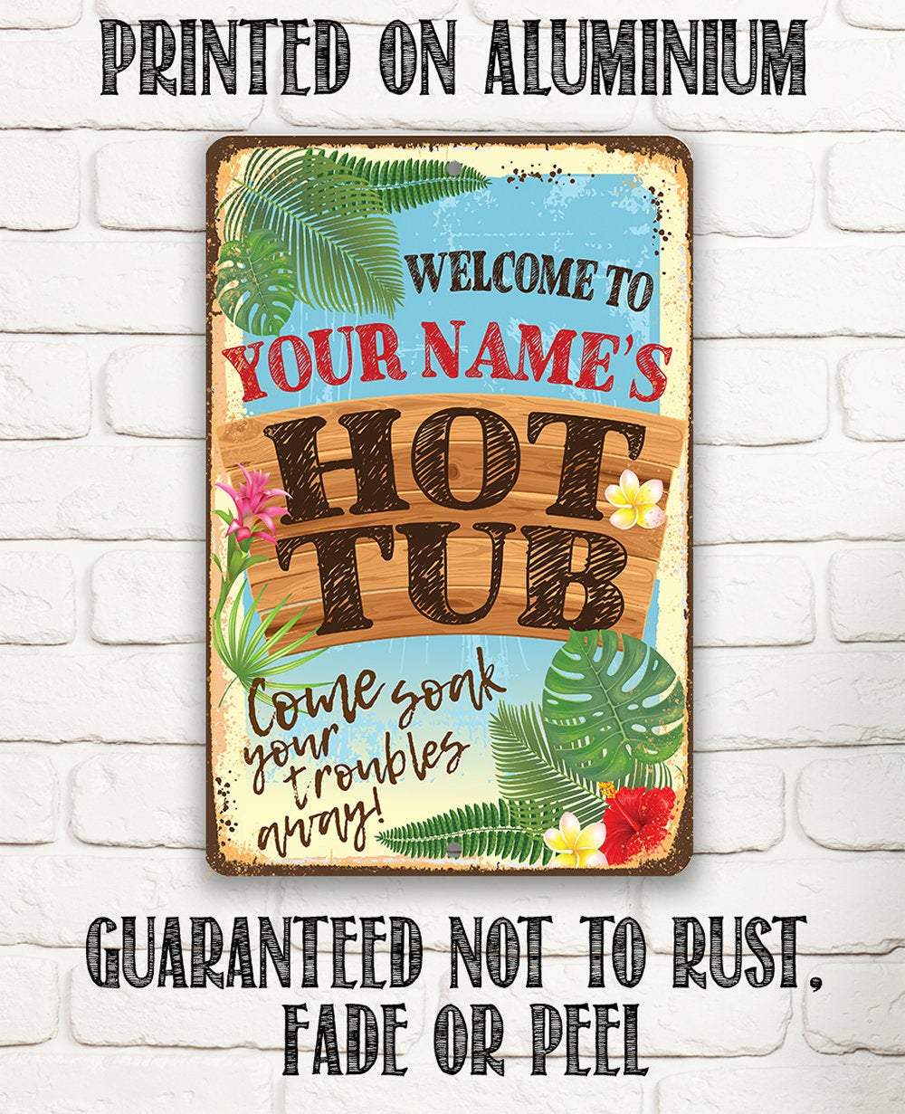 Personalized - Welcome To Our Hot Tub - Metal Sign