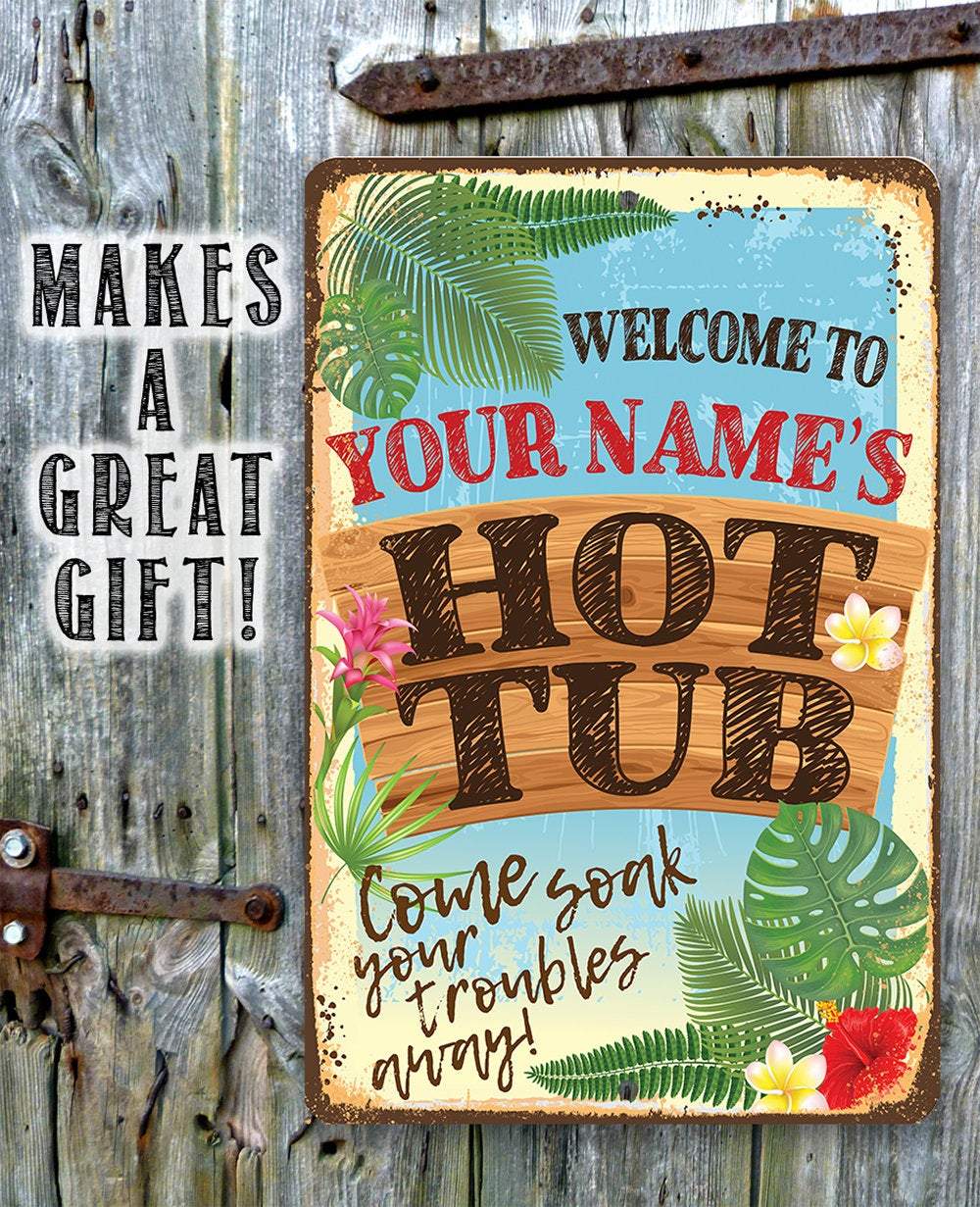 Personalized - Welcome To Our Hot Tub - Metal Sign