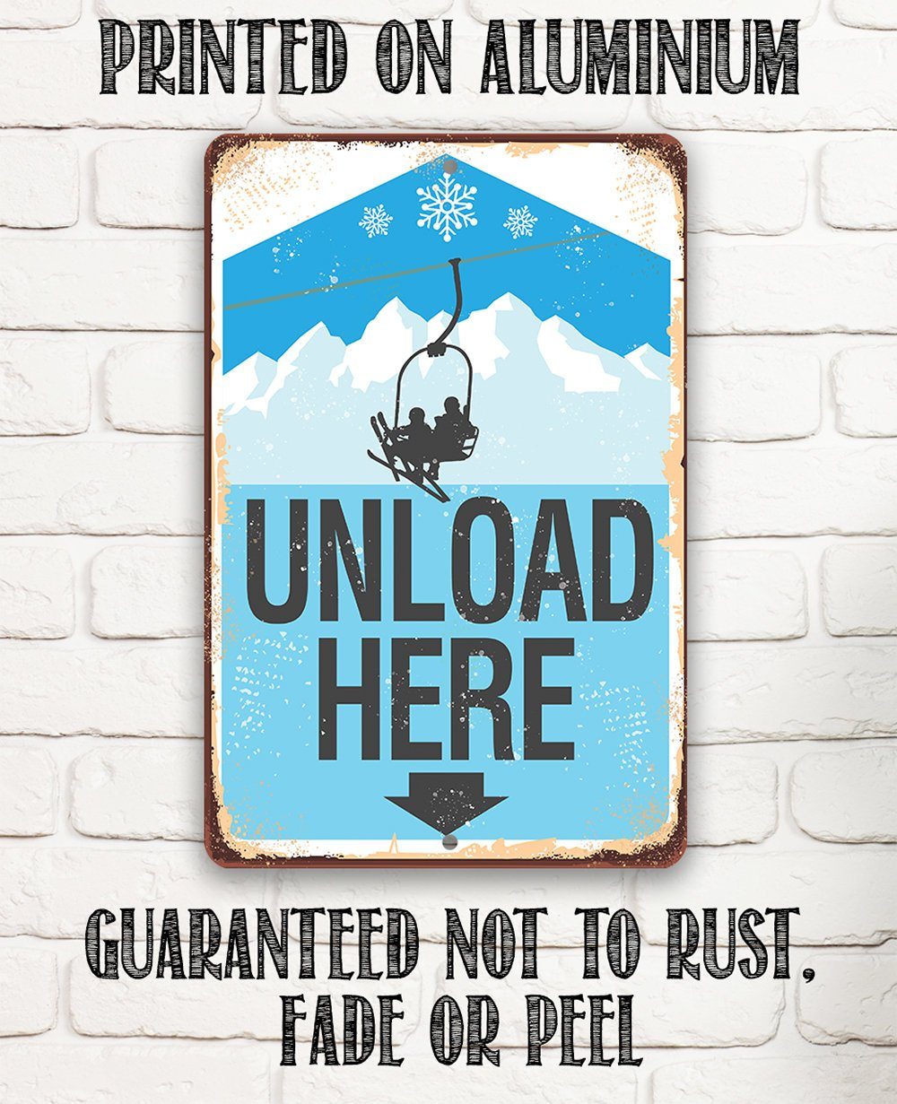 Ski Lift Unload Here - Metal Sign