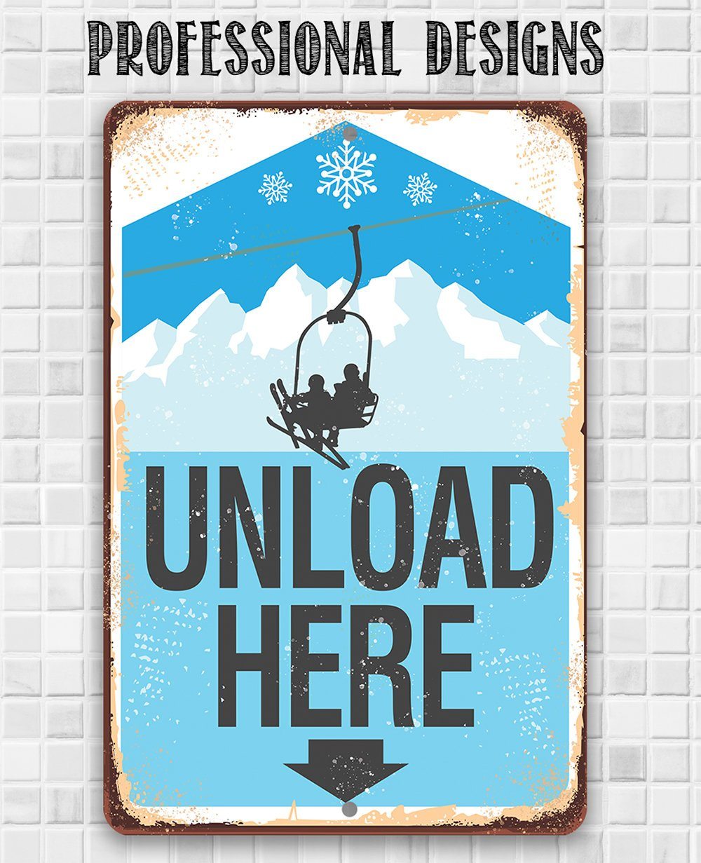 Ski Lift Unload Here - Metal Sign