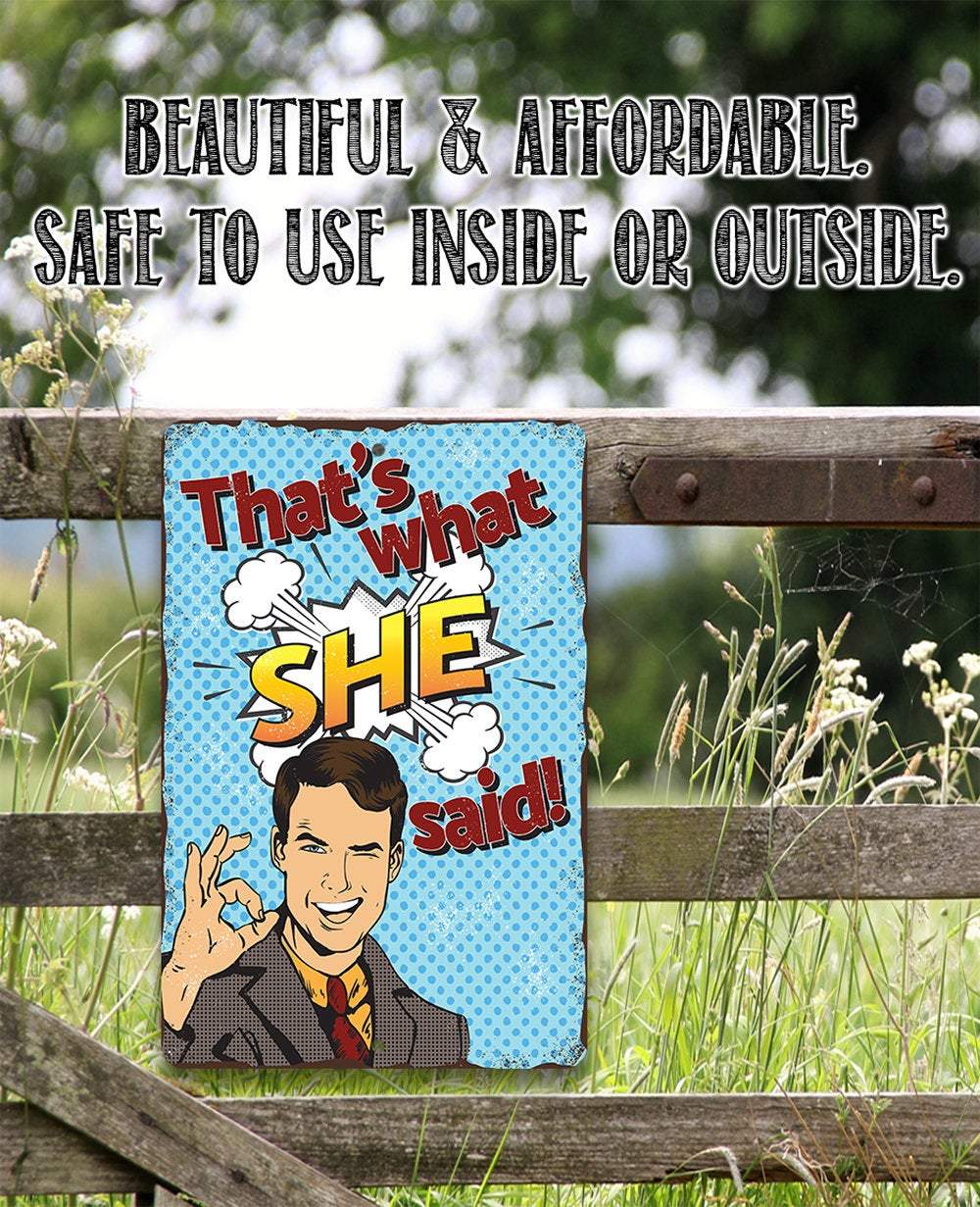 That's What She Said - Metal Sign