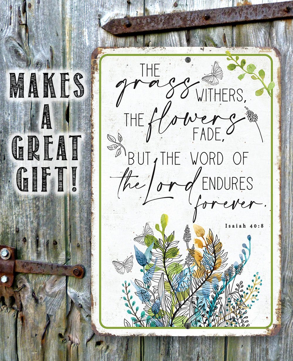 The Grass Withers - Metal Sign