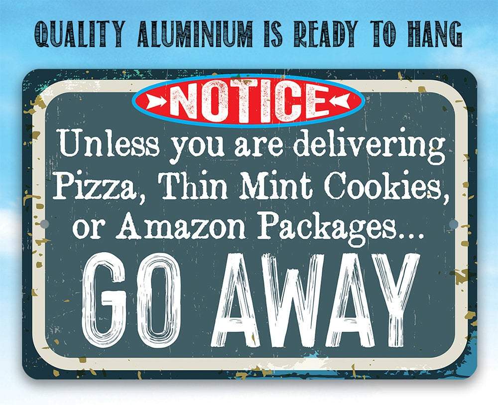 Unless You Have - Metal Sign