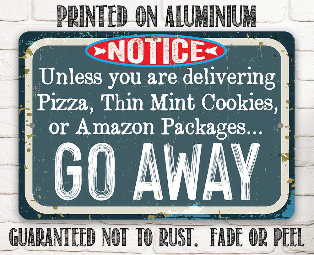 Unless You Have - Metal Sign