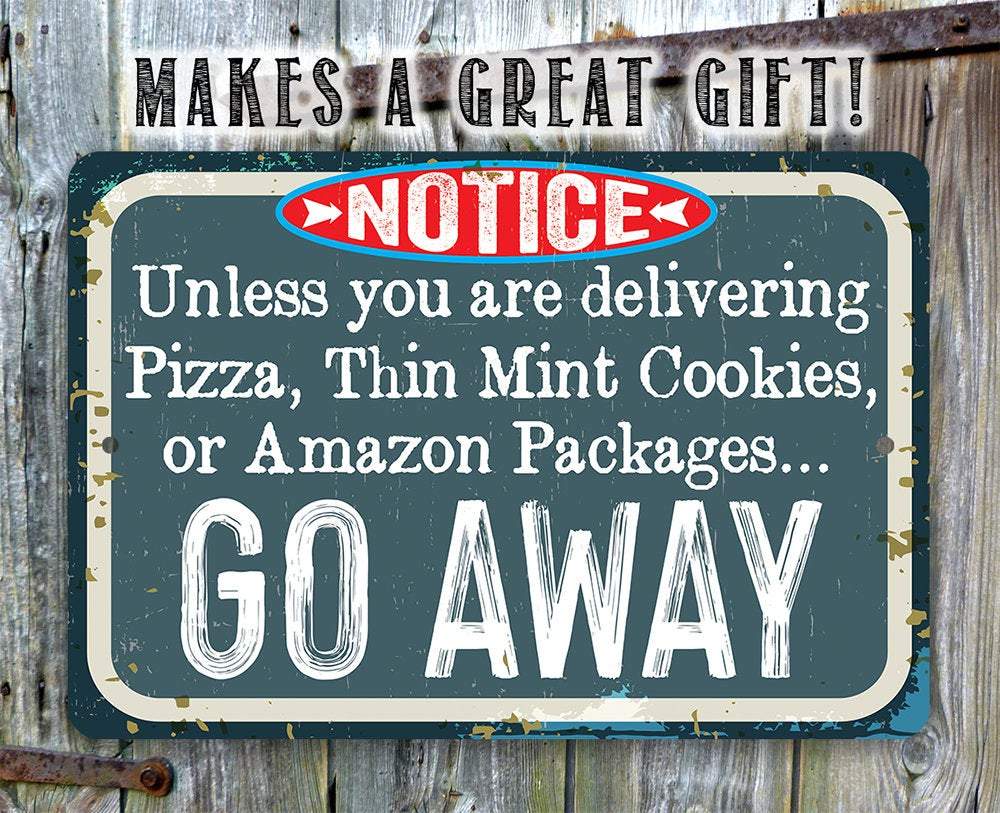Unless You Have - Metal Sign