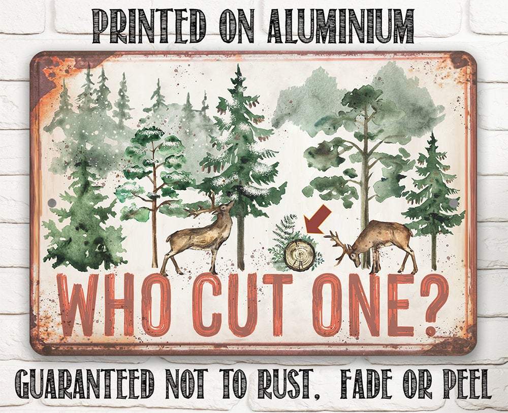Who Cut One - Metal Sign