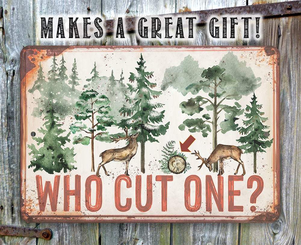 Who Cut One - Metal Sign