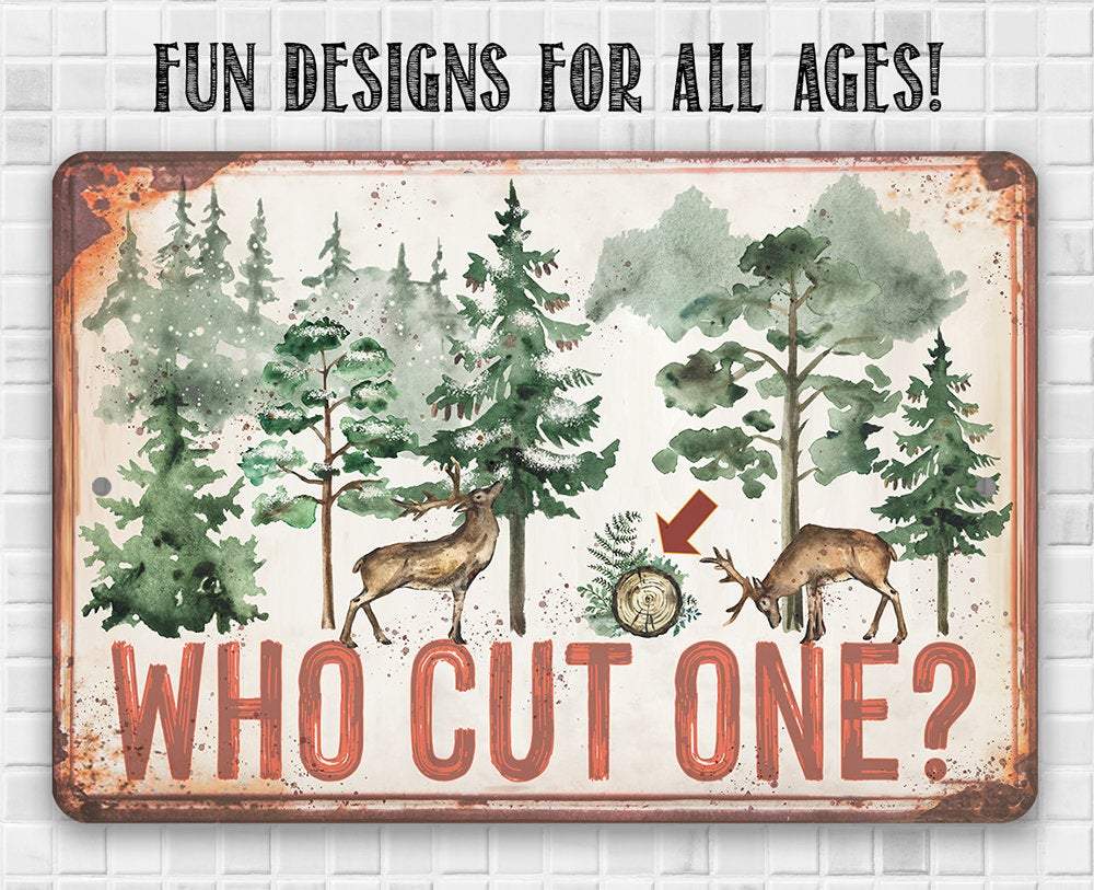 Who Cut One - Metal Sign