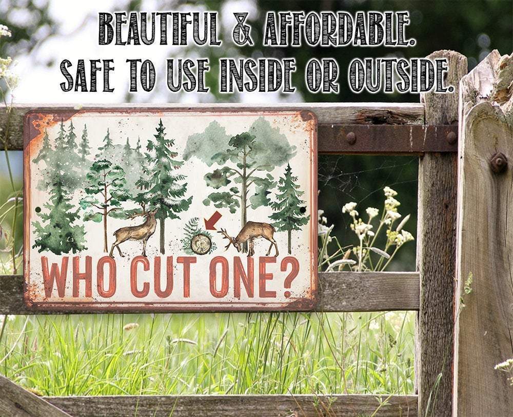 Who Cut One - Metal Sign