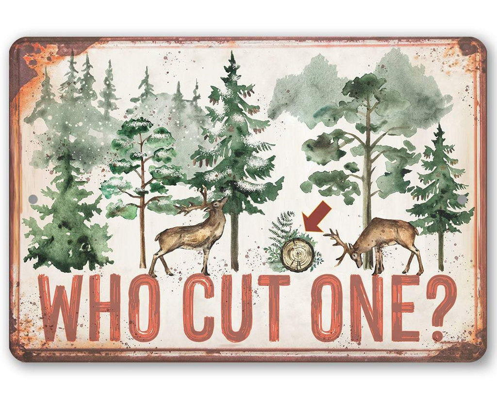 Who Cut One - Metal Sign