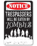 Trespassers Zombies - Metal Sign