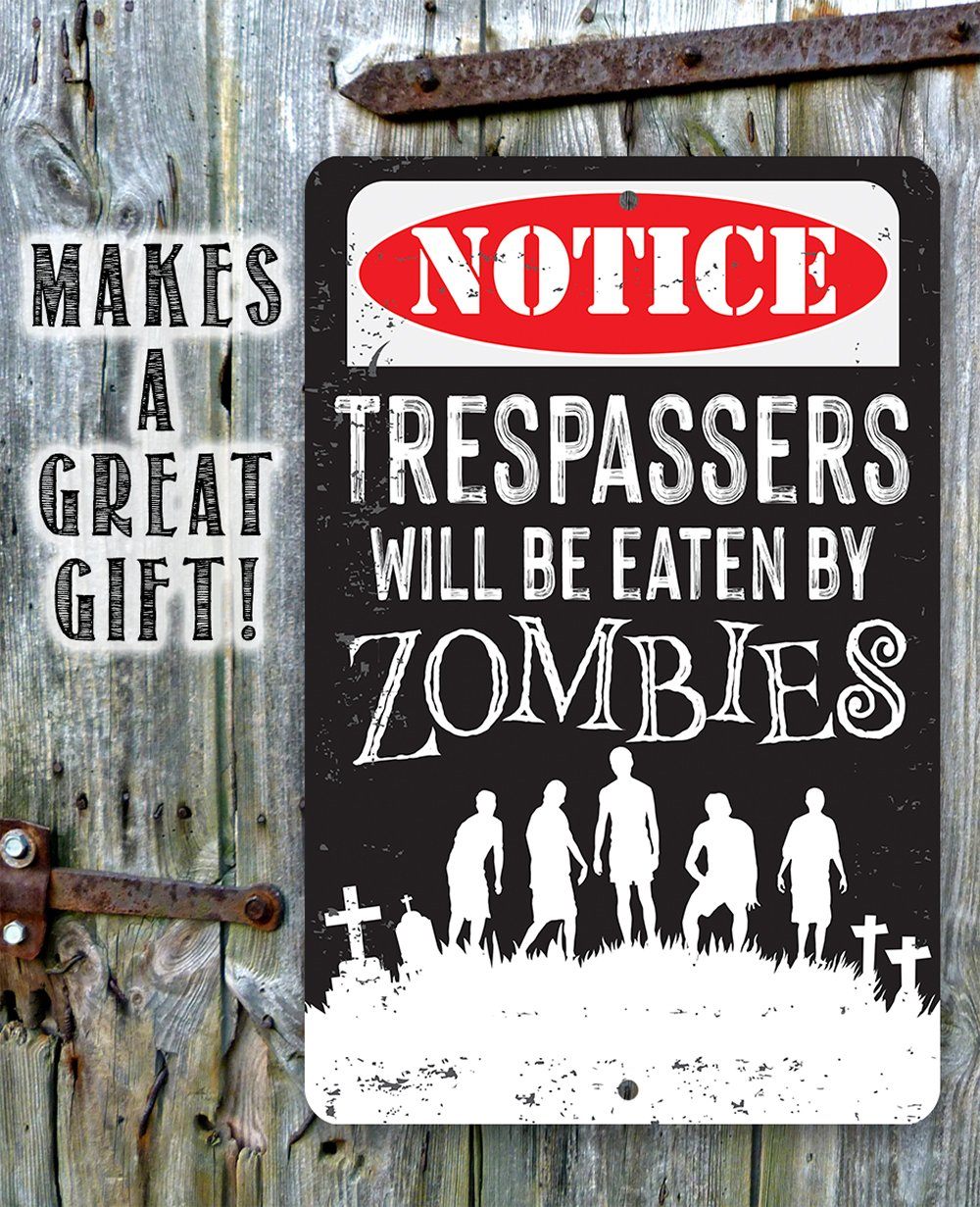 Trespassers Zombies - Metal Sign