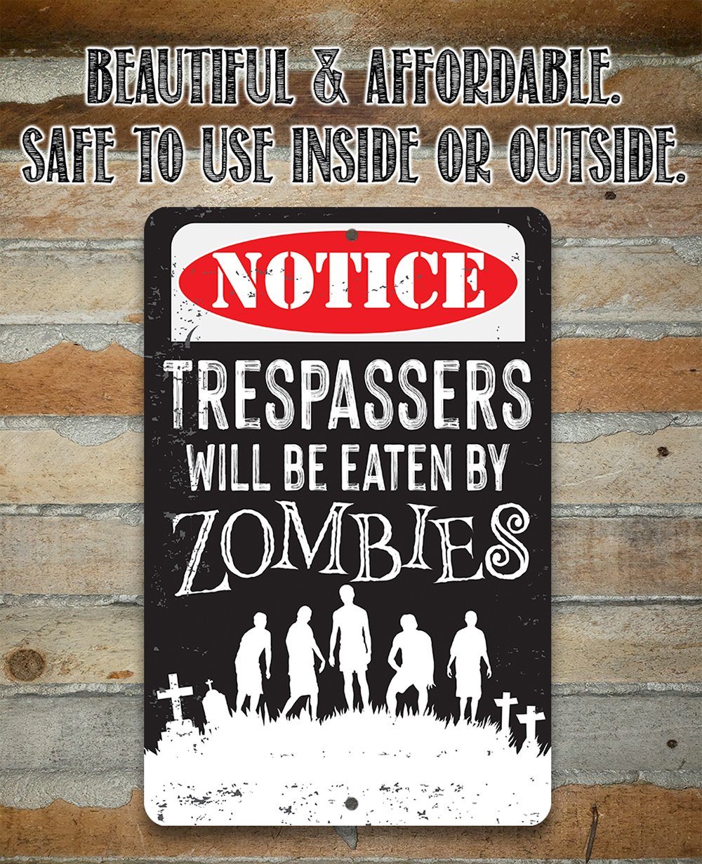 Trespassers Zombies - Metal Sign
