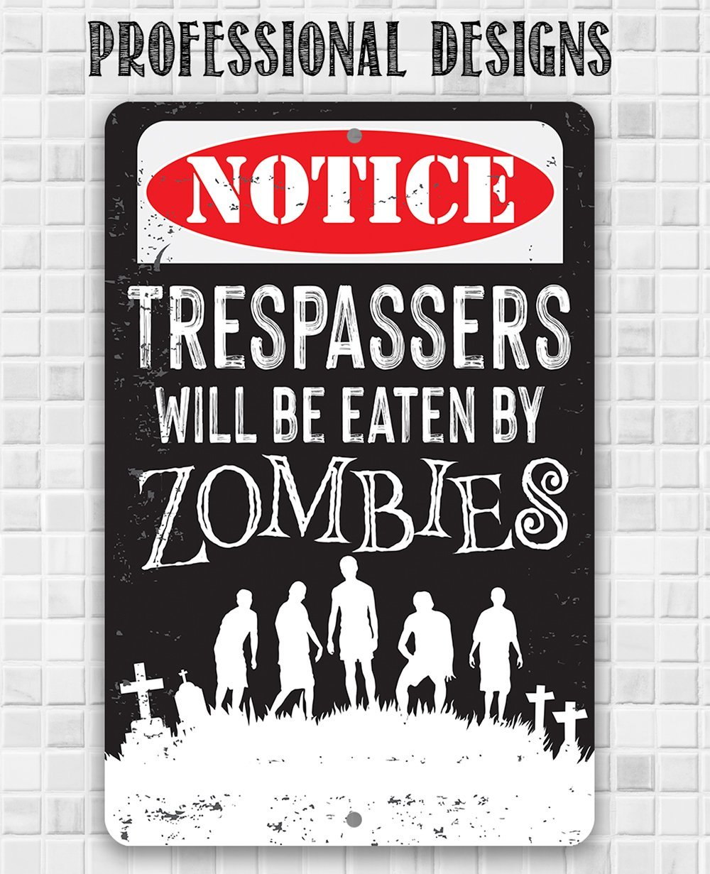 Trespassers Zombies - Metal Sign