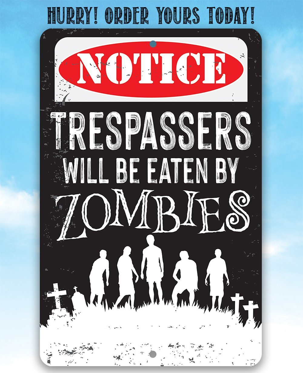Trespassers Zombies - Metal Sign